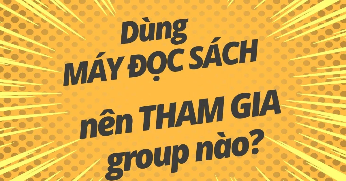 Cộng đồng người dùng Máy đọc sách ở Việt Nam và thế giới 4